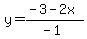 y=%28-3-2x%29%2F%28-1%29