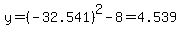 y=%28-32.541%29%5E2-8=4.539