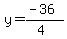 y=%28-36%29%2F%284%29