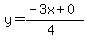 y=%28-3x%2B0%29%2F%284%29