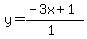 y=%28-3x%2B1%29%2F%281%29