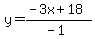 y=%28-3x%2B18%29%2F%28-1%29