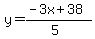 y=%28-3x%2B38%29%2F%285%29