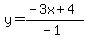 y=%28-3x%2B4%29%2F%28-1%29
