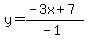 y=%28-3x%2B7%29%2F%28-1%29