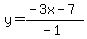 y=%28-3x-7%29%2F%28-1%29