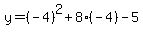 y=%28-4%29%5E2%2B8%2A%28-4%29-5