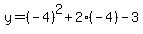 y=%28-4%29%5E2+%2B+2%28-4%29+-+3