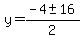 y=%28-4%2B-+16%29%2F2