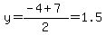 y=%28-4%2B7%29%2F2=1.5