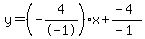 y=%28-4%2F-1%29x%2B%28-4%29%2F%28-1%29