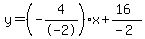 y=%28-4%2F-2%29x%2B%2816%29%2F%28-2%29