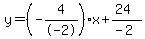 y=%28-4%2F-2%29x%2B%2824%29%2F%28-2%29