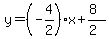 y=%28-4%2F2%29x%2B%288%29%2F%282%29