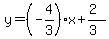 y=%28-4%2F3%29x%2B%282%29%2F%283%29