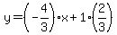 y=%28-4%2F3%29x+%2B+1%282%2F3%29