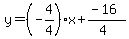 y=%28-4%2F4%29x%2B%28-16%29%2F%284%29
