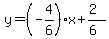y=%28-4%2F6%29x%2B%282%29%2F%286%29