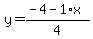 y=%28-4-1%2Ax%29%2F4