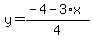 y=%28-4-3%2Ax%29%2F4