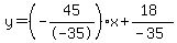 y=%28-45%2F-35%29x%2B%2818%29%2F%28-35%29