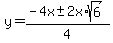 y=%28-4x%2B-+2x%2Asqrt%286%29%29%2F4