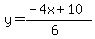 y=%28-4x%2B10%29%2F%286%29