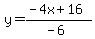y=%28-4x%2B16%29%2F%28-6%29