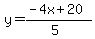 y=%28-4x%2B20%29%2F%285%29