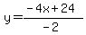 y=%28-4x%2B24%29%2F%28-2%29