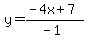y=%28-4x%2B7%29%2F%28-1%29