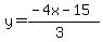y=%28-4x-15%29%2F%283%29