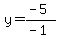 y=%28-5%29%2F%28-1%29