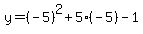 y=%28-5%29%5E2%2B5%28-5%29-1