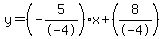y=%28-5%2F-4%29x%2B%288%2F-4%29