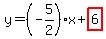 y=%28-5%2F2%29x%2Bhighlight%286%29