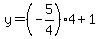 y=%28-5%2F4%294%2B1