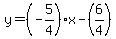 y=%28-5%2F4%29x-%286%2F4%29