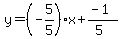 y=%28-5%2F5%29x%2B%28-1%29%2F%285%29