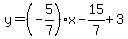 y=%28-5%2F7%29x-15%2F7%2B3