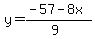 y=%28-57-8x%29%2F%289%29