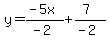 y=%28-5x%29%2F%28-2%29%2B%287%29%2F%28-2%29