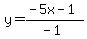 y=%28-5x-1%29%2F%28-1%29
