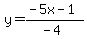 y=%28-5x-1%29%2F%28-4%29