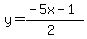 y=%28-5x-1%29%2F%282%29