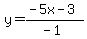 y=%28-5x-3%29%2F%28-1%29