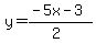 y=%28-5x-3%29%2F%282%29