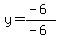 y=%28-6%29%2F%28-6%29