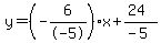 y=%28-6%2F-5%29x%2B%2824%29%2F%28-5%29