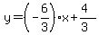 y=%28-6%2F3%29x%2B%284%29%2F%283%29